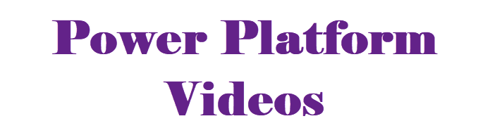 Power Platform Videos – Microsoft Low and Pro Code Content